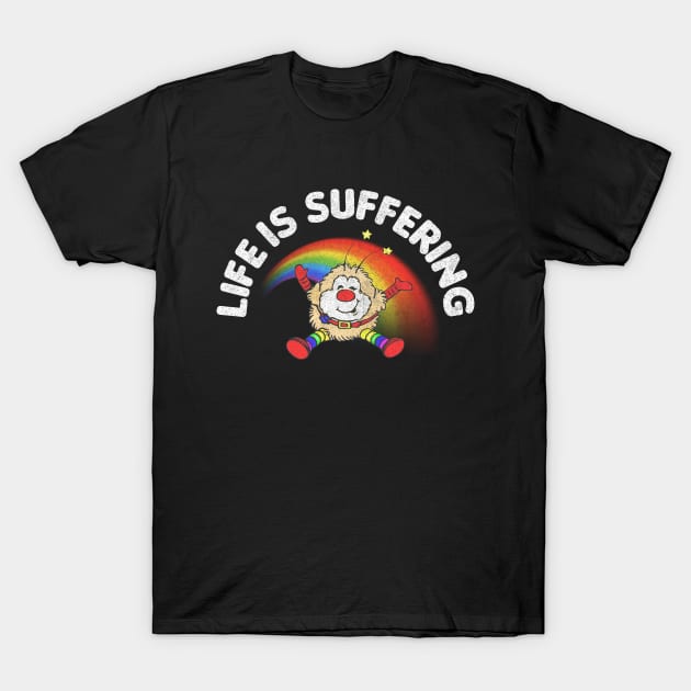 Life Is Suffering // Nihilist Design T-Shirt by DankFutura